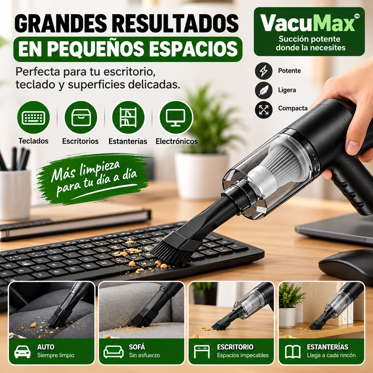 VacuMax™ - Limpieza precisa en cada rincón